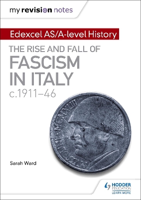 My Revision Notes: Edexcel AS/A-level History: The rise and fall of Fascism in Italy c1911-46 book