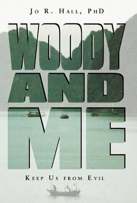 Woody and Me: Keep Us from Evil book