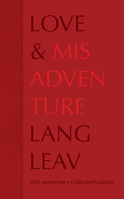 Love & Misadventure 10th Anniversary Collector's Edition by Lang Leav