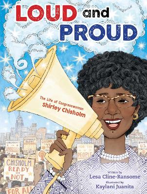 Loud and Proud: The Life of Congresswoman Shirley Chisholm book