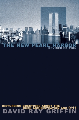 The New Pearl Harbor: Disturbing Questions About The Bush Administration And 9/11 book