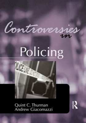 Controversies in Policing by Quint Thurman