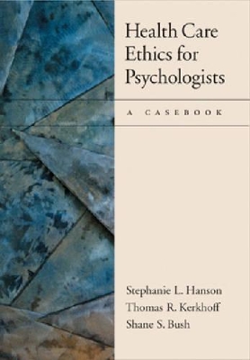 Health Care Ethics for Psychologists book