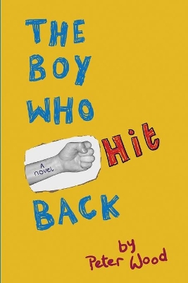 The Boy Who Hit Back book