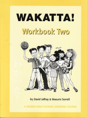 Wakatta!: Workbook 2: Workbook 2 book