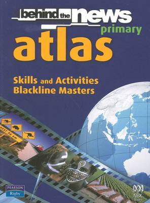 Behind the News Primary Atlas Skills and Activities Blackline Masters book