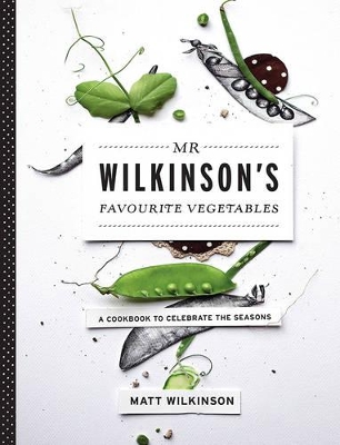 Mr Wilkinson's Favourite Vegetables (Paperback) by Matt Wilkinson
