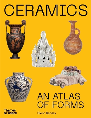 Ceramics: An Atlas of Forms book