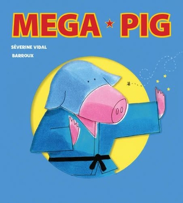Mega Pig by Severine Vidal
