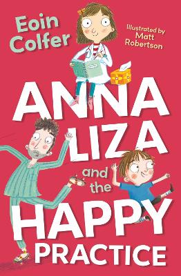 4u2read – Anna Liza and the Happy Practice by Eoin Colfer