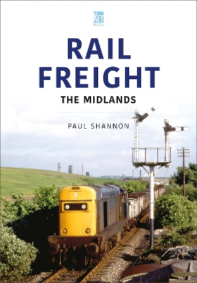 Rail Freight: The Midlands book