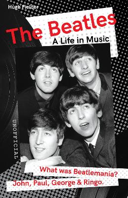 The Beatles: A Life in Music book