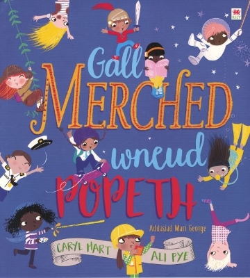 Gall Merched Wneud Popeth! by Caryl Hart