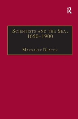 Scientists and the Sea, 1650–1900: A Study of Marine Science book