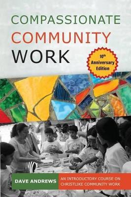 Compassionate Community Work 10th Anniversary Edition book