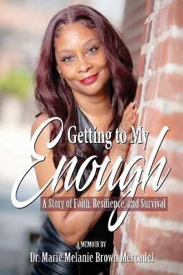 Getting to My Enough: A Story of Faith, Resilience, and Survival book