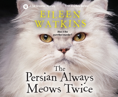 The The Persian Always Meows Twice by Eileen Watkins