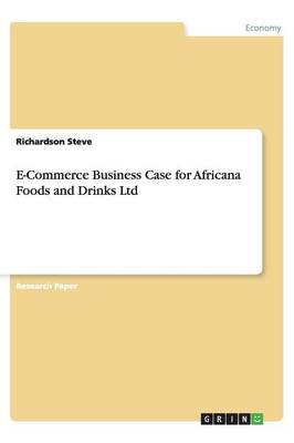 E-Commerce Business Case for Africana Foods and Drinks Ltd book