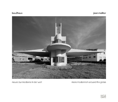 Jean Molitor: bau2haus—more modernism around the globe book