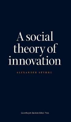 Social Theory of Innovation book