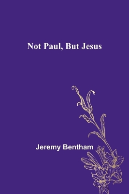 Not Paul, But Jesus book
