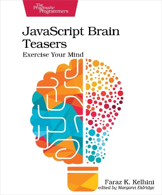 JavaScript Brain Teasers: Exercise Your Mind book