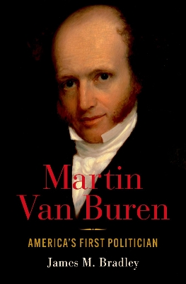 Martin Van Buren: America's First Politician book