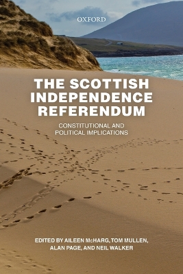 The Scottish Independence Referendum by Aileen McHarg