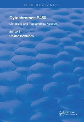 Cytochromes P450: Metabolic and Toxicological Aspects book