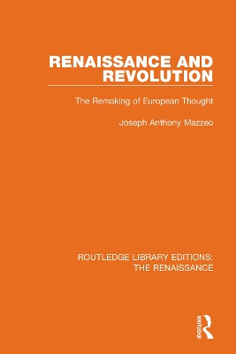 Renaissance and Revolution: The Remaking of European Thought by Joseph Anthony Mazzeo