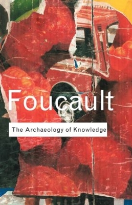 Archaeology of Knowledge by Michel Foucault