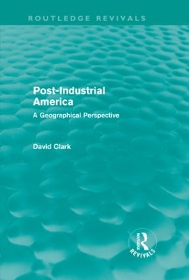 Post-industrial America by David Clark