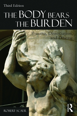 The Body Bears the Burden by Robert Scaer