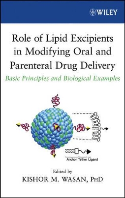 Role of Lipid Excipients in Modifying Oral and Parenteral Drug Delivery book