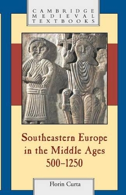 Southeastern Europe in the Middle Ages, 500-1250 book