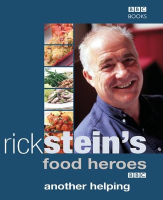 Rick Stein's Food Heroes: Another Helping by Rick Stein