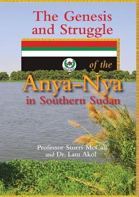 The Genesis and Struggle: of the Anya-Nya in Southern Sudan book