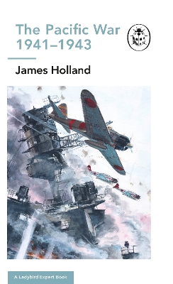 Pacific 1941-43 by James Holland