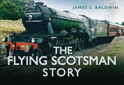Flying Scotsman Story by James S. Baldwin
