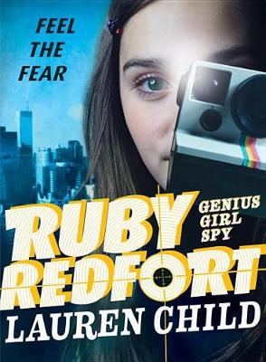 Ruby Redfort Feel the Fear by Lauren Child