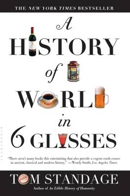 History of the World in 6 Glasses by Tom Standage
