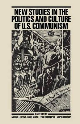 New Studies in the Politics and Culture of U.S. Communism book