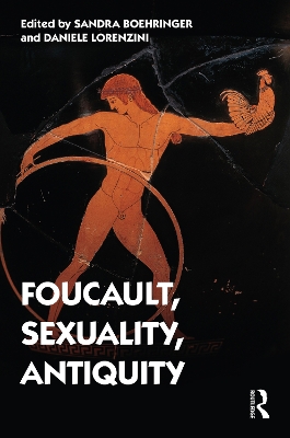 Foucault, Sexuality, Antiquity by Sandra Boehringer