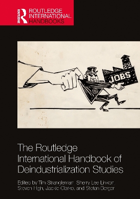 The Routledge International Handbook of Deindustrialization Studies book