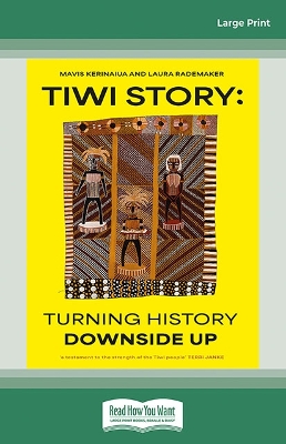 Tiwi Story: Turning history downside up book