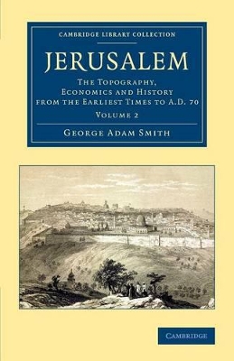 Jerusalem by George Adam Smith