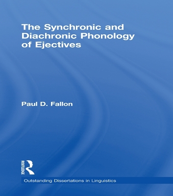 The The Synchronic and Diachronic Phonology of Ejectives by Paul D. Fallon