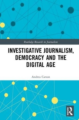 Investigative Journalism, Democracy and the Digital Age book