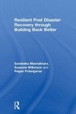 Resilient Post Disaster Recovery through Building Back Better by Sandeeka Mannakkara