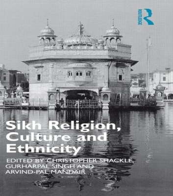 Sikh Religion, Culture and Ethnicity by Arvind-Pal S. Mandair